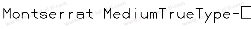 Montserrat MediumTrueType字体转换